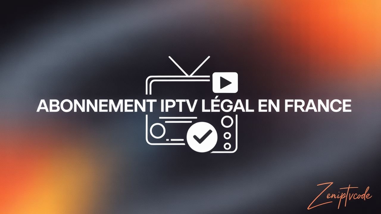Bannière professionnelle illustrant un abonnement IPTV légal en France, design moderne orange et noir avec le logo ZenIPTVcode.