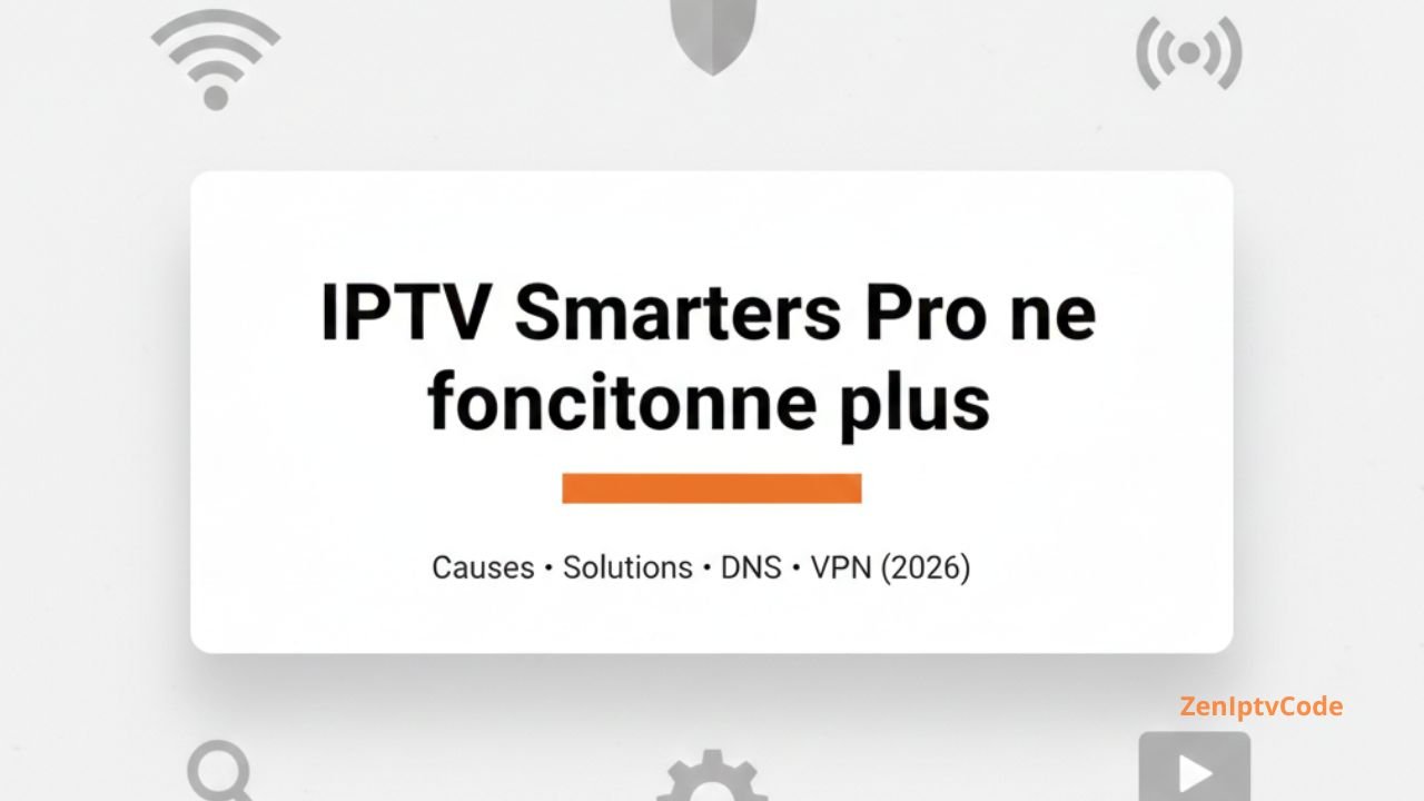 Featured image IPTV Smarters Pro ne fonctionne plus